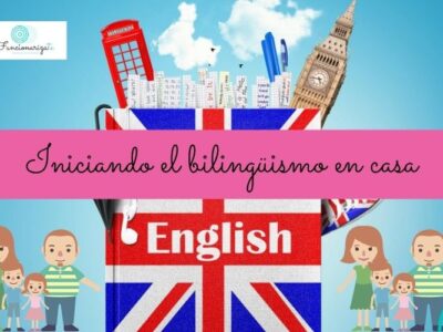Iniciando el bilingüismo en casa