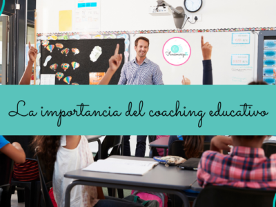 La importancia del coaching educativo